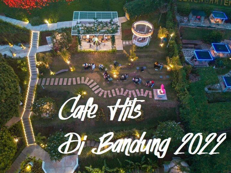 cafe hits di bandung terbaru 2022